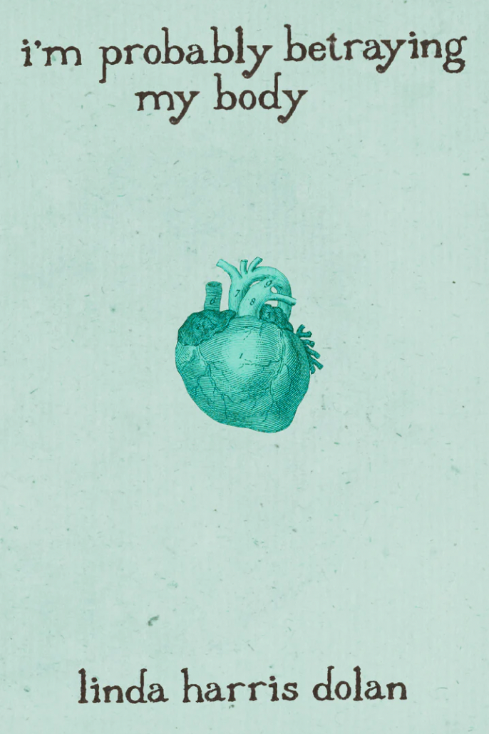 i'm probably betraying my body by linda harris dolan