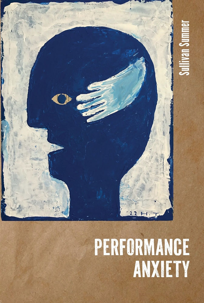 Performance Anxiety by Sullivan Summer
