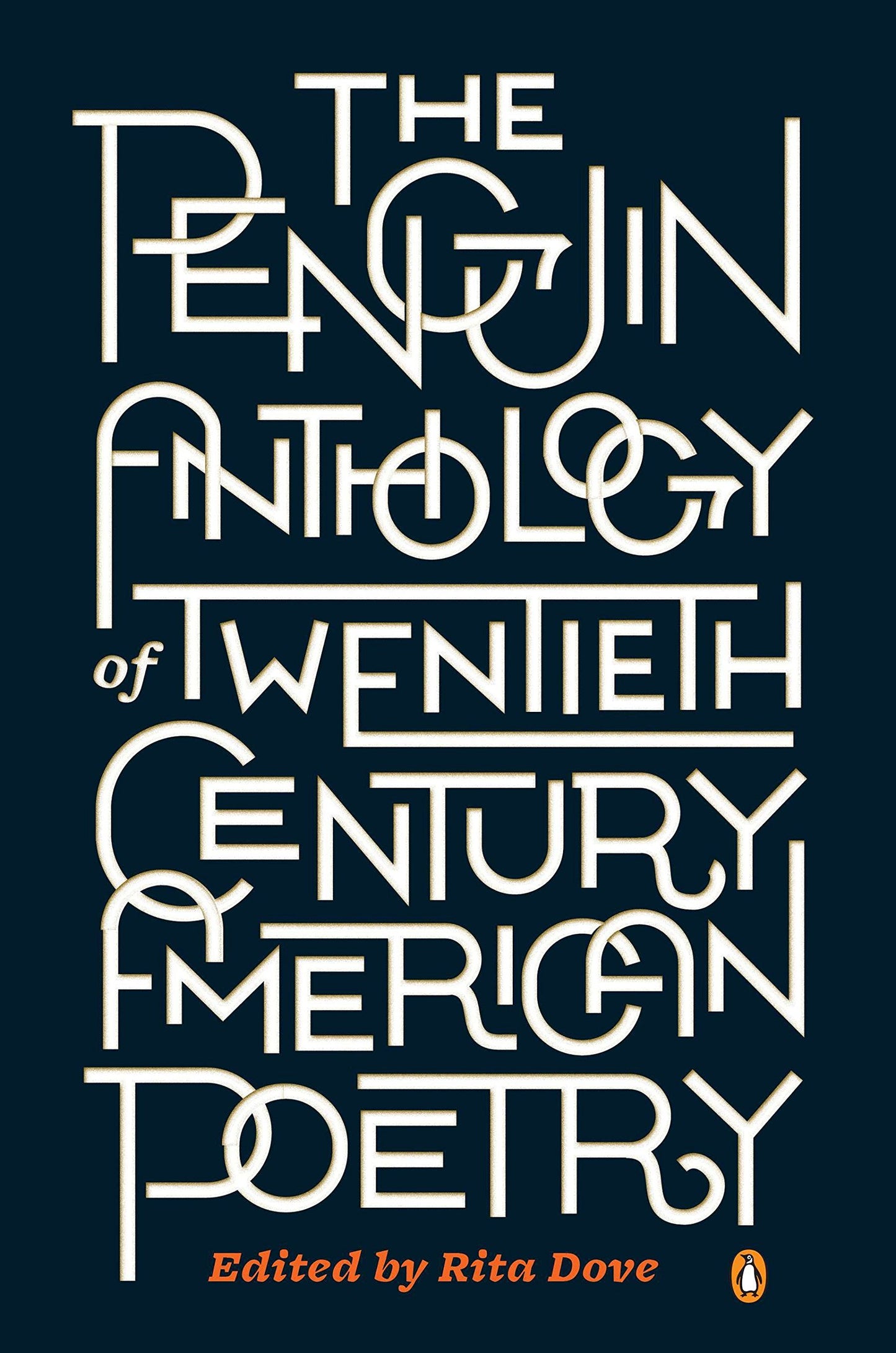 The Penguin Anthology of Twentieth-Century American Poetry edited by Rita Dove