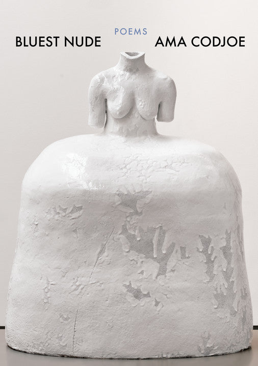 Bluest Nude by Ama Codjoe