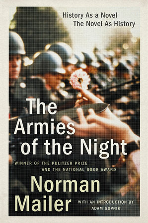 Armies of the Night: History as a Novel, the Novel as History by Norman Mailer