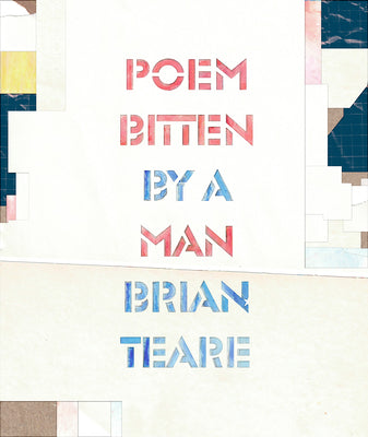 Poem Bitten by a Man by Brian Teare
