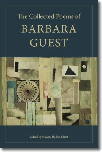 The Collected Poems of Barbara Guest