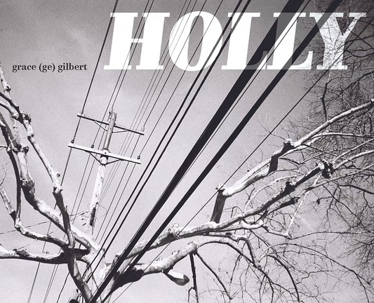Holly by grace (ge) gilbert