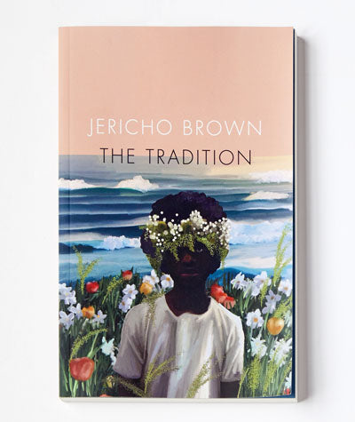The Tradition by Jericho Brown