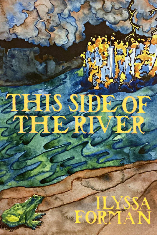 This Side of The River by Ilyssa Forman