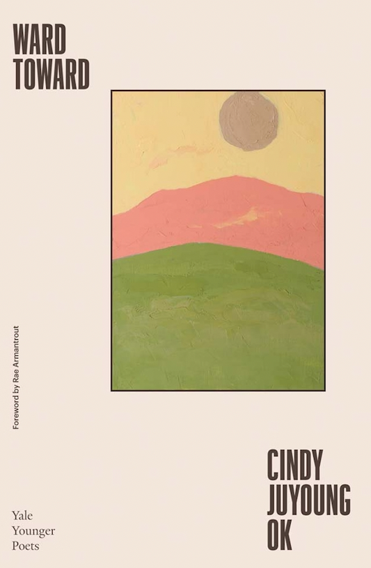Ward Toward by Cindy Juyoung Ok