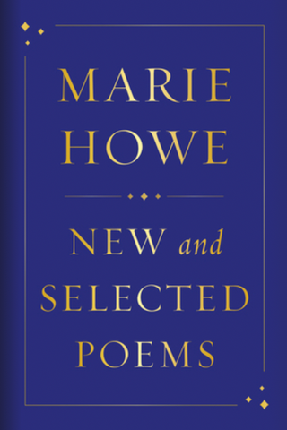 New and Selected Poems by Marie Howe