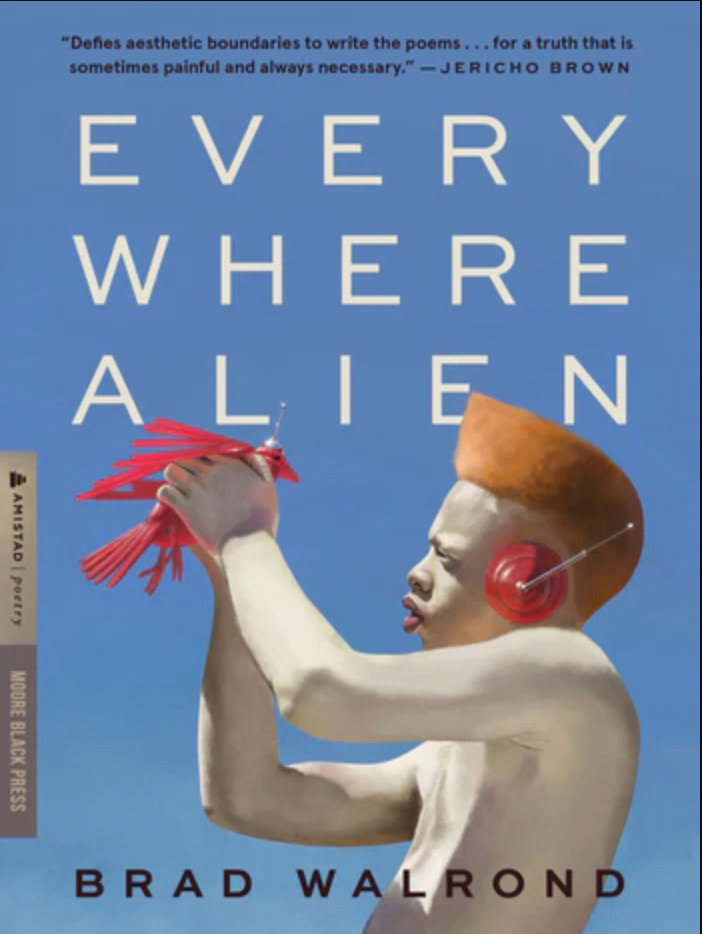 Every Where Alien by Brad Walrond