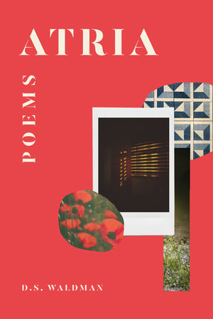 Atria by D.S. Waldman