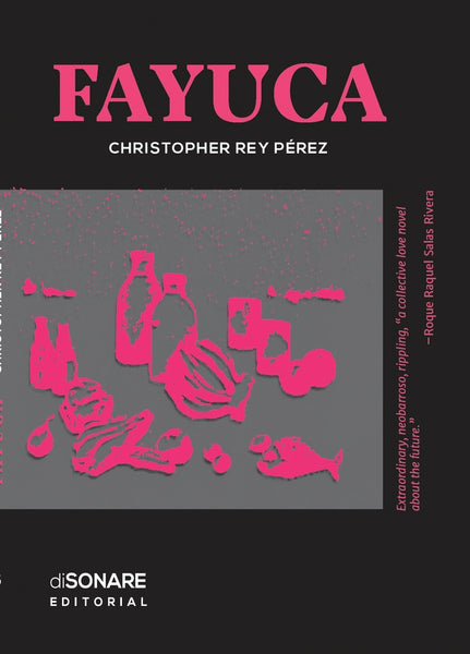Fayuca by Christopher Ray Pérez