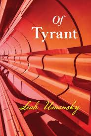 Of Tyrant by Leah Umansky