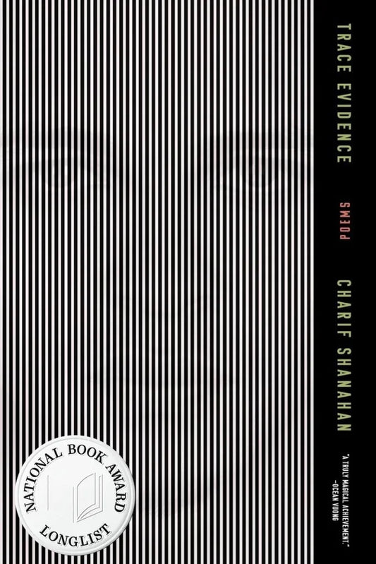 Trace Evidence by Charif Shanahan