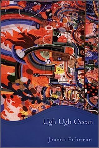 Ugh Ugh Ocean by Joanna Fuhrman(consignment)