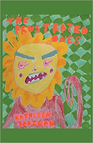 The Frustrated Ones by Kathleen Radigan