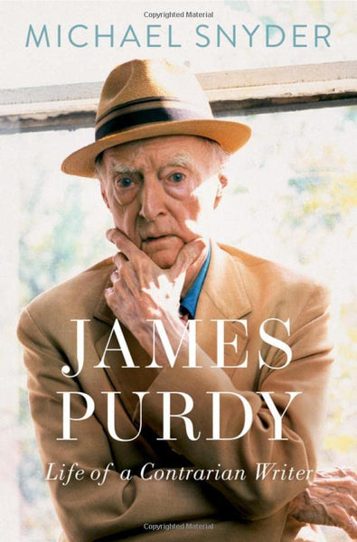 James Purdy: Life of a Contrarian Writer (consignment)