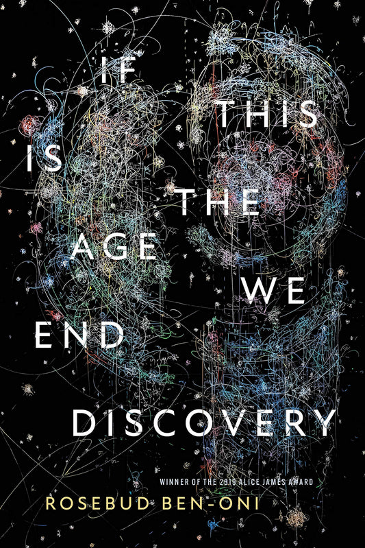 If This Is the Age We End Discovery by Rosebud Ben-Oni
