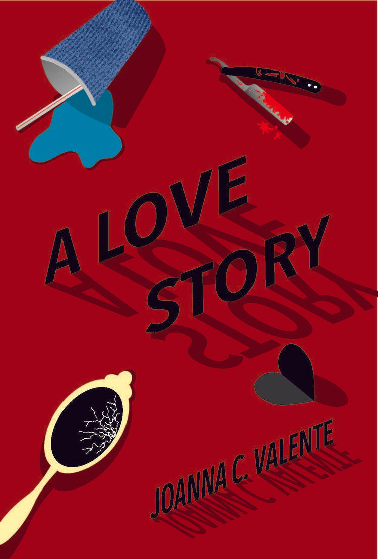 A Love Story by Joanna C. Valente