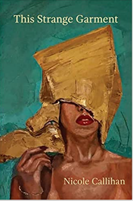 This Strange Garment by Nicole Callihan