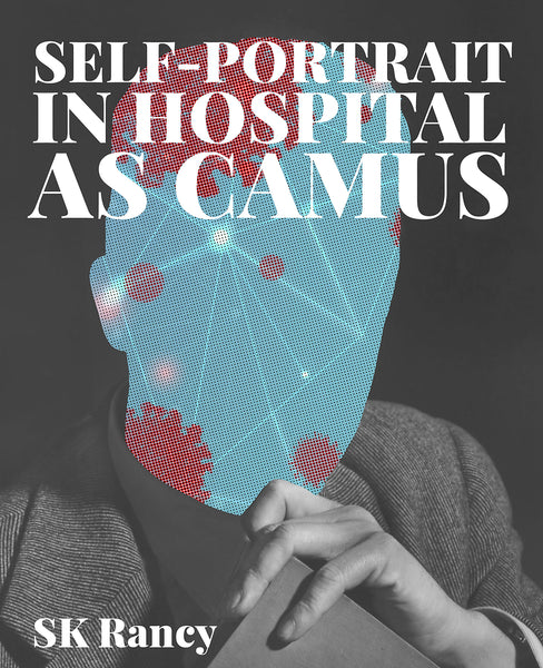 Self-Portrait In Hospital as Camus